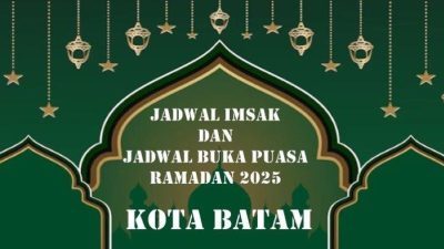 Jadwal Imsak dan Buka Puasa Ramadhan 2025 di Kota Batam: Panduan Lengkap dari 1 hingga 10 Ramadhan 1446 H